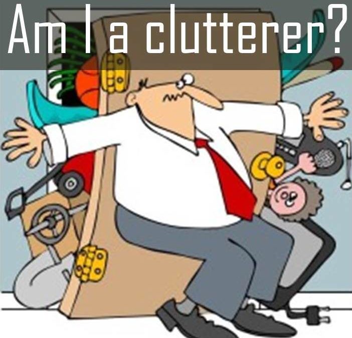 Am I  a clutterer? Answer these questions to find out!