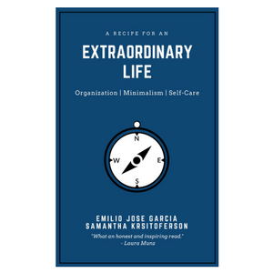 Electronic Book - A Recipe For An Extraordinary Life - Emilio Jose Garcia Samantha Kristoferson - KW Professional Organizers