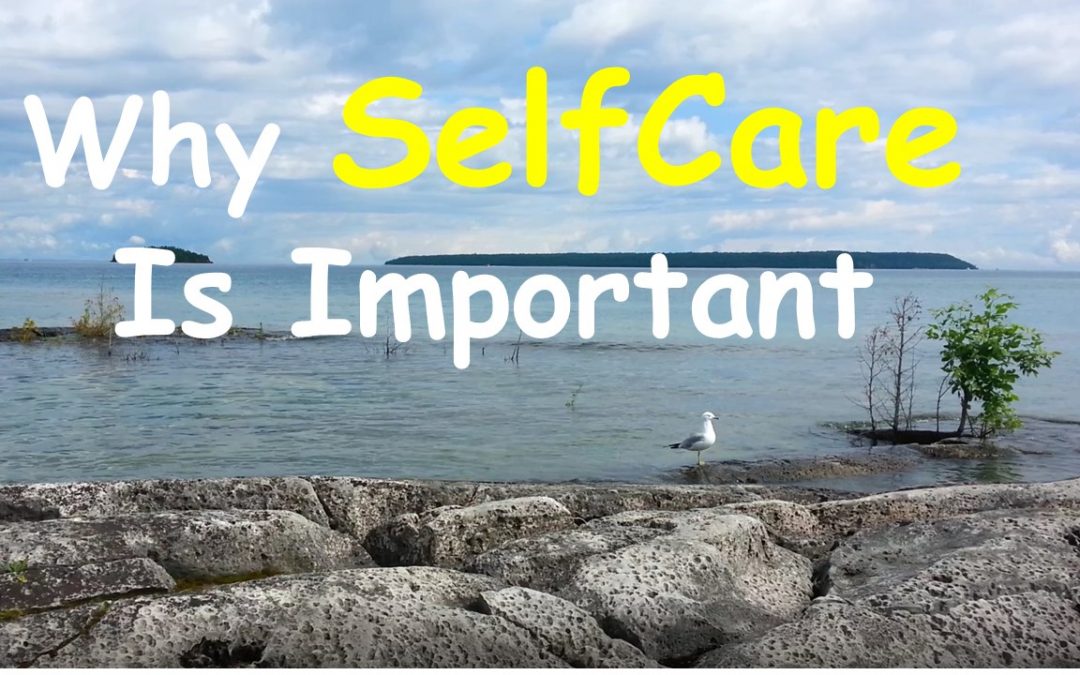 Why Self Care Is Important